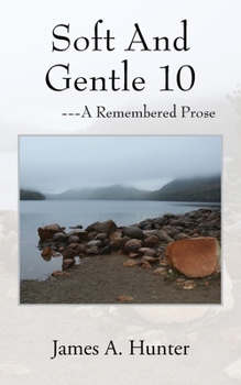 Paperback Soft And Gentle 10: ---A Remembered Prose Book