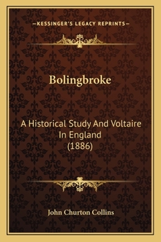 Paperback Bolingbroke: A Historical Study And Voltaire In England (1886) Book