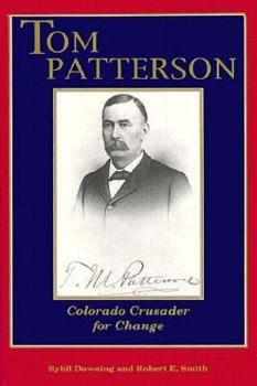 Hardcover Tom Patterson: Colorado Crusader for Change Book
