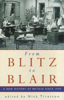 Hardcover From Blitz to Blair: A New History of Britain Since 1939 Book
