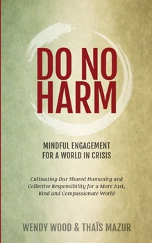Paperback Do No Harm: Mindful Engagement for a World in Crisis Book