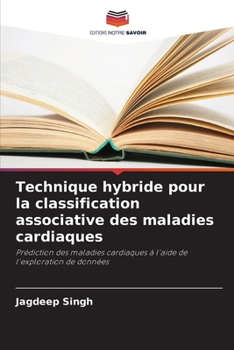 Paperback Technique hybride pour la classification associative des maladies cardiaques [French] Book