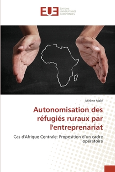 Paperback Autonomisation des réfugiés ruraux par l'entreprenariat [French] Book