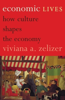 Hardcover Economic Lives: How Culture Shapes the Economy Book