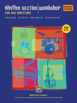 Paperback Rhythm Section Workshop for Jazz Directors: Rhythm Section Training for Instrumental Jazz Ensembles * Small Group Combos * Vocal Jazz Ensembles (Suppl Book