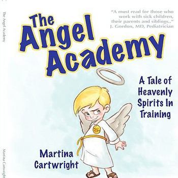 Paperback The Angel Academy: A Tale of Heavenly Spirits in Training Book