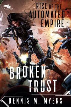 Paperback Rise of the Automated Empire: Broken Trust Book