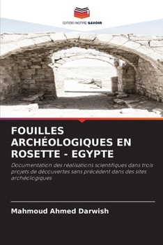 Fouilles Archéologiques En Rosette - Egypte (French Edition)