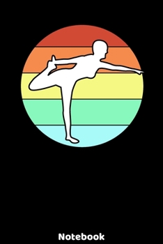 Notebook: Yoga Silhouette Design with120 ruled Pages 6'x9'. Journal for Yoga Teacher, Students, Fans and Lovers. Writing Book for your training, your ... for Meditation Fans and Lovers of Namaste.