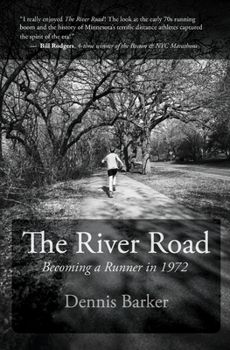 Paperback The River Road: Becoming a Runner in 1972 Book