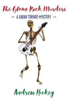 The Glam Rock Murders - Book #2 of the Sarah Turner Mysteries 