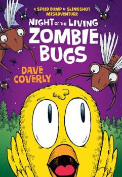 Night of the Living Zombie Bugs: A Speed Bump  Slingshot Misadventure - Book #3 of the Speed Bump & Slingshot Misadventure
