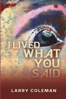 I Lived What You Said