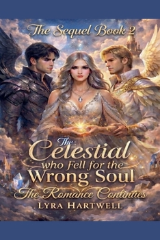 Paperback The Celestial Who Fell for the Wrong Soul Book 2 Book