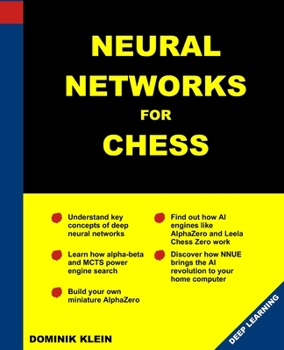 Paperback Neural Networks For Chess: The magic of deep and reinforcementlearning revealed Book