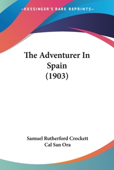 Paperback The Adventurer In Spain (1903) Book