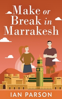 Paperback Make Or Break In Marrakesh Book