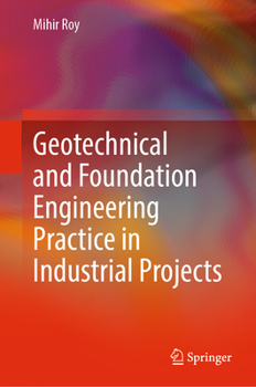 Hardcover Geotechnical and Foundation Engineering Practice in Industrial Projects Book