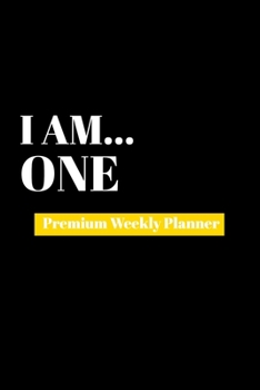 Paperback I Am One: Premium Weekly Planner Book