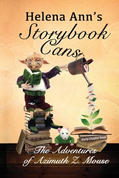 Paperback Helena Ann's Storybook Cans: The Adventures of Azimuth Z. Mouse Book