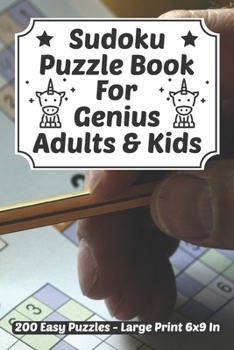 Paperback Sudoku Puzzle Book For Genius Adults & Kids: Sudoku Puzzles Travel Size 200 Easy Large Print For Teenagers & Children 6-12 Year Olds or Adults With An Book