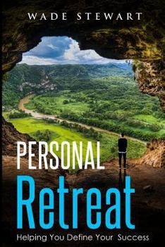 Paperback Personal Retreat: Helping You Define Your Success Book