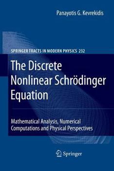 Paperback The Discrete Nonlinear Schrödinger Equation: Mathematical Analysis, Numerical Computations and Physical Perspectives Book