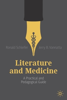 Paperback Literature and Medicine: A Practical and Pedagogical Guide Book