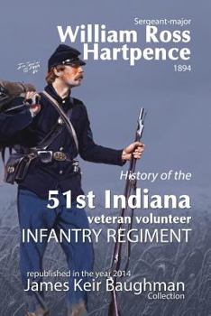 Paperback History of the 51st Indiana Veteran Volunteer Indiana Regiment Book