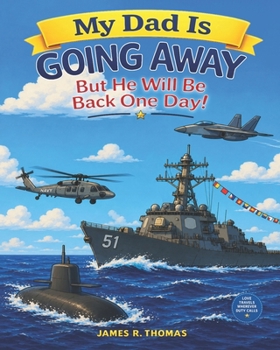 Paperback My Dad is Going Away But He Will be Back One Day!: A Deployment Story Book