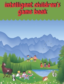 Paperback intelligent children's game book: children's activity book Games, puzzles and problem solving Ideal for children ... 3 years old and older (Labyrinth, Book
