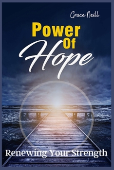 Power Of Hope: Renewing Your Strength