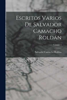 Paperback Escritos Varios De Salvador Camacho Roldán; Volume 1 [Spanish] Book