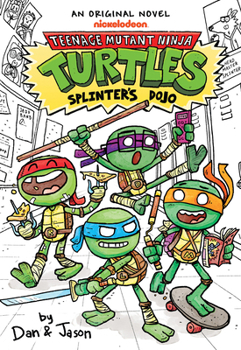 Paperback Splinter's Dojo (Teenage Mutant Ninja Turtles Illustrated Novel #1) Book