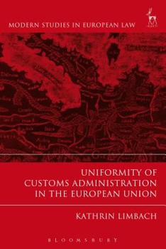 Paperback Uniformity of Customs Administration in the European Union Book