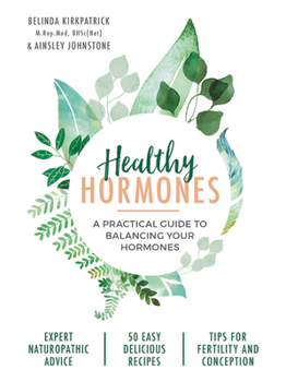 Paperback Healthy Hormones: A Practical Guide to Balancing Your Hormones Book