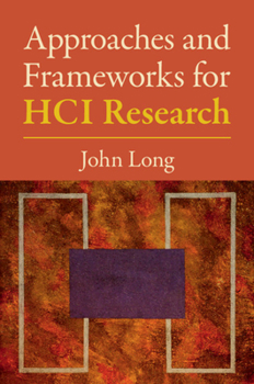 Paperback Approaches and Frameworks for Hci Research Book