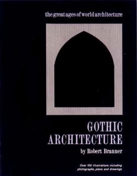 Gothic Architecture (Great Ages of the World Architecture) - Book  of the Great Ages of World Architecture