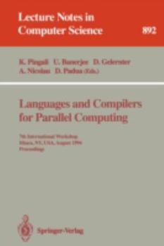 Paperback Languages and Compilers for Parallel Computing: 7th International Workshop, Ithaca, Ny, Usa, August 8 - 10, 1994. Proceedings Book