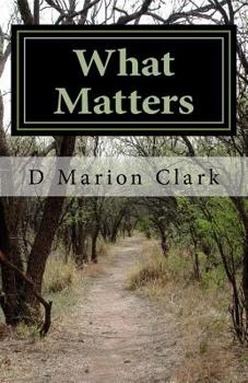 Paperback What Matters: The Five Most Important Spiritual Lessons I Have Learned Book