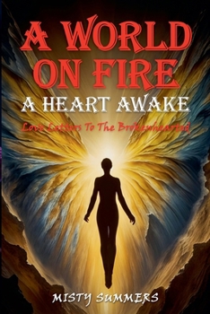 Paperback A World On Fire: A Heart Awake Book