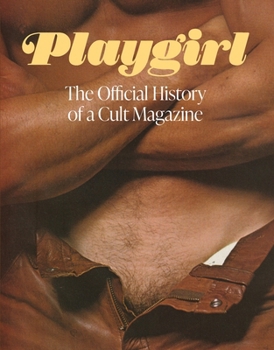 Hardcover Playgirl: The Official History of a Cult Magazine Book