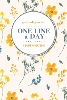 Paperback Gratitude Journal - One Line a Day - A 5-Year Memory Book: 5-Year Gratitude Journal - 5-Year Diary - Floral Notebook for Keepsake Memories and Journal Book