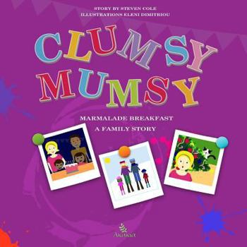 Paperback Clumsy Mumsy: A family story Book