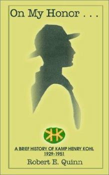Paperback On My Honor: A History of Kamp Henry Kohl 1929-1951 Book