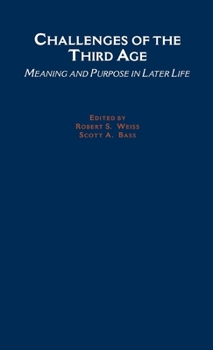 Hardcover Challenges of the Third Age: Meaning and Purpose in Later Life Book