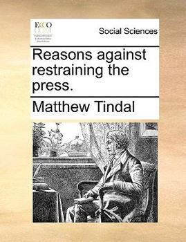 Paperback Reasons Against Restraining the Press. Book