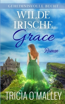 Wild Irish Grace