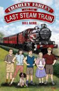 Paperback Charley Farley and the Last Steam Train Book