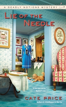 Lie of the Needle - Book #3 of the Deadly Notions Mystery